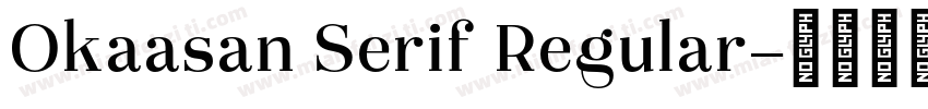 Okaasan Serif Regular字体转换